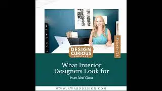 111\\ What Interior Designers Look for in an Ideal Client