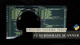 Subdomain Scanner #2 | Creating hacking tools