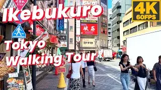 ［4K60FPS］Ikebukuro 2023 Tokyo Summer Walk🇯🇵池袋 Nightlife District