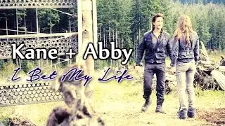 Kane + Abby || Bet My Life [2x08]