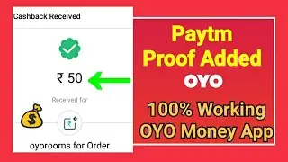 OYO Money Paytm Proof | Received My Paytm Cashback | 100% Working