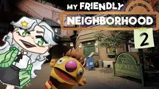 WHAT HAPPENED TO MY MUPPETS?!?! | My Friendly Neighbourhood Part 2
