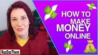 How to Make Money Online: Step by Step Tutorial @RazDazThem
