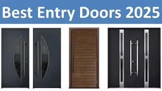 Top 10 Best Entry Doors in 2025