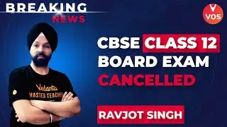 BREAKING NEWS!! CBSE Class 12 Board Exam Cancelled | But You Should Sit For Exam - Know How??