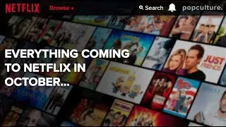Everything Coming to Netflix in October 2018