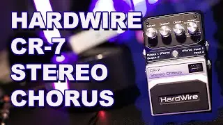 Hardwire CR-7 Stereo Chorus &mdash; уступите дорогу режимам