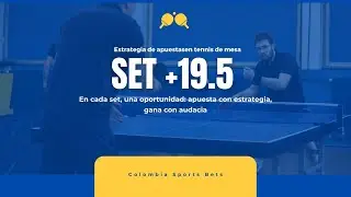 🏓 Estrategia Ganadora en Tenis de Mesa: Apuestas de +19.5 Puntos