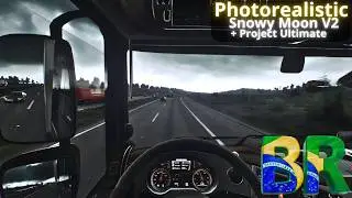 ETS2 Rodando o BRASIL Part. 4 | Realistic Graphic Mod | Snowymoon + Project Ultimate Reshade |