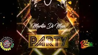 Martin Di Man Party & AfroMusic Selektah Dancehall Pal Organismo