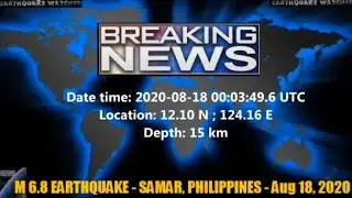 M 6.8 EARTHQUAKE - SAMAR, PHILIPPINES - Aug 18, 2020