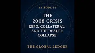The 2008 Crisis: Repo, Collateral, & The Dealer Collapse