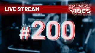 Essential Vibes 200 – Special Extended Edition (Over 200 Minutes) | Livestream🔴