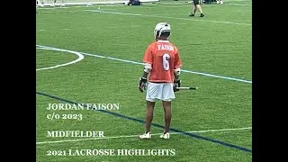 Jordan Faison -  Midfielder - c/o 2023 - Lacrosse Highlights 2021