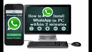 How to install whatsapp in PC within 2 minutes