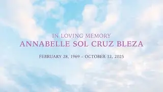 Annabelle Sol Cruz Bleza - Memorial Slideshow