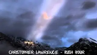 Christopher Lawrence - Rush Hour [HD]