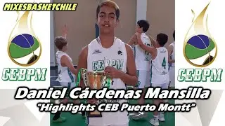 Daniel Ignacio C&aacute;rdenas Mansilla / Highlights CEB Puerto Montt