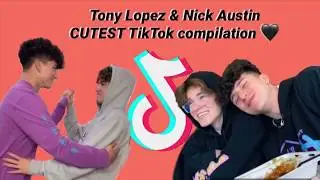 Tony Lopez and Nick Austin CUTEST TikTok moments compilation
