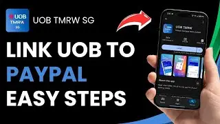 How to Link UOB Account to PayPal