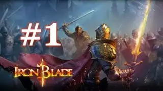Iron Blade: Medieval Legends RPG Soft Launched Android Gameplay - Walkthrough - Part 1