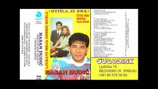 Hasan Dudic - Sto me rodi majko - (Audio 1992)