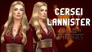 CERSEI LANNISTER - Game Of Thrones || The Sims 4 CAS (+CC List)