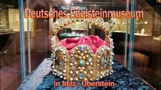 Deutsches Edelsteinmuseum in Idar - Oberstein