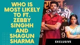 Who Is Most Likely To Ft. Zebby Singhh and Shagun Sharma