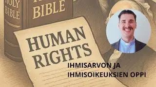 Ihmisarvon ja ihmisoikeuksien oppi - Joonas Laajanen