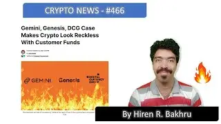 #466 | Crypto News | Gemini, Genesis, DCG Case Makes Crypto Look Reckless With Customer Funds
