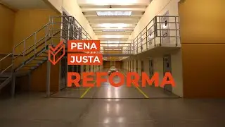 Plano Pena Justa - Reforma