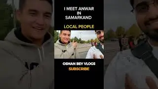 Meet with Local Residents in samarkand Uzbekistan🇺🇿Amazing People💯#foryou #travel  #minivlog
