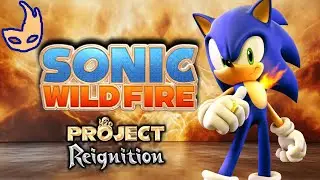 Sonic Wild Fire: Project Reignition