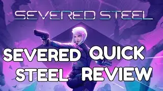 Severed Steel - Quick Review