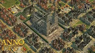 Revisiting: Anno 1404 Venice - The imperial cathedral in all its glory & END #37