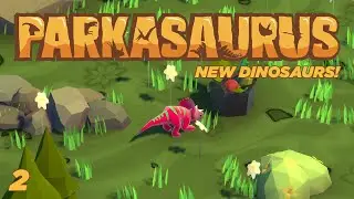 Parkasaurus | New Dinosaurs | Standard Mode | Ep.2