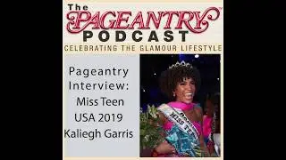Pageantry Podcast: Miss Teen USA 2019 Kaliegh Garris