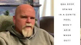 Q&A deep stains in a gunite pool won&rsquo;t acid wash out?