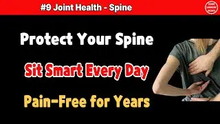 EP#09 Joint Health &ndash; Sitting Posture to Protect the Spine