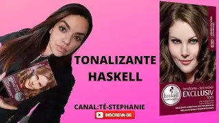 Tonalizante Haskell Será que é bom?!