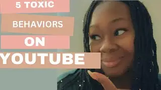 5 Toxic Behaviors on YouTube &hellip;I&rsquo;ve Seen from Content Creators