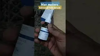 Man matters Advance Hair serum #haircare#redensyl#anagain#aminexil#shorts#video#trending#viral#trend
