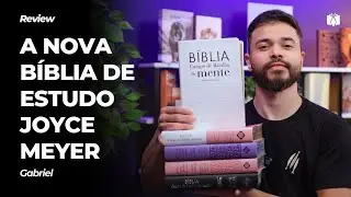 Conheça a nova Bíblia de Estudo da Joyce Meyer | Campo de Batalha da Mente