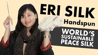Eri Silk Handspun Yarn | World's Sustainable Peace Silk
