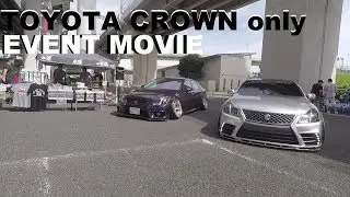 TOYOTA CROWN only EVENT 2019 in OSAKA | aftermovie 2  | VIPSTYLE クラウンオフ会 2019