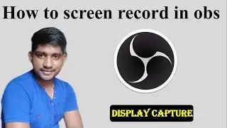 Screen record in obs || display capture in obs studio || softwere to screen record || recording