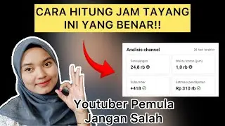 CARA HITUNG JAM TAYANG YANG BENAR ➡️ YOUTUNER PEMULA