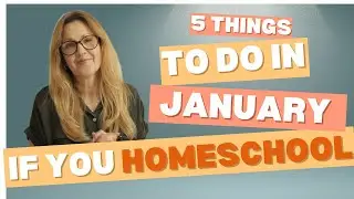 5 Things To Do In January If You Homeschool