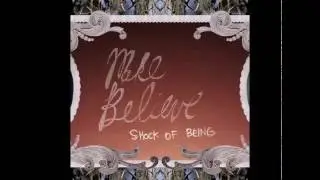 Make Believe &mdash; Shock of Being (2005) FULL ALBUM